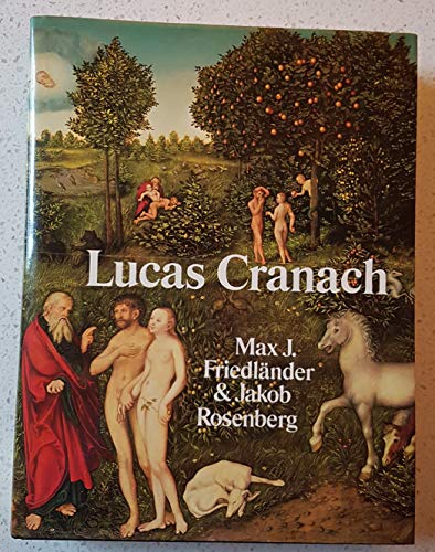 Stock image for The Paintings of Lucas Cranach for sale by Antique Emporium