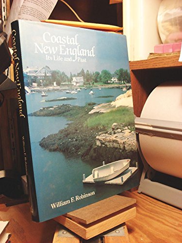 Beispielbild fr Coastal New England: Its Life and Past zum Verkauf von Wonder Book