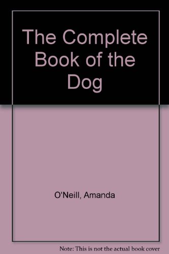 9781555214920: The Complete Book of the Dog