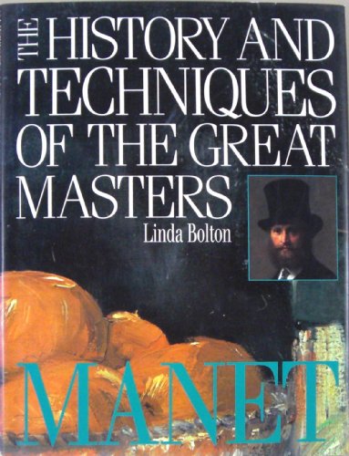 Imagen de archivo de History and Techinque of the Great Masters : Manet a la venta por Better World Books