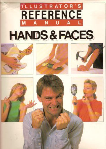 Beispielbild fr Illustrators Reference Manual: Hands and Faces zum Verkauf von Wonder Book