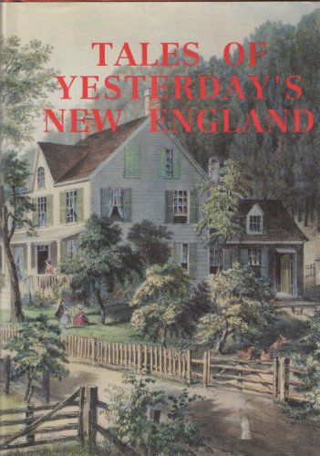 Beispielbild fr Tales of Yesterday's New England zum Verkauf von Better World Books