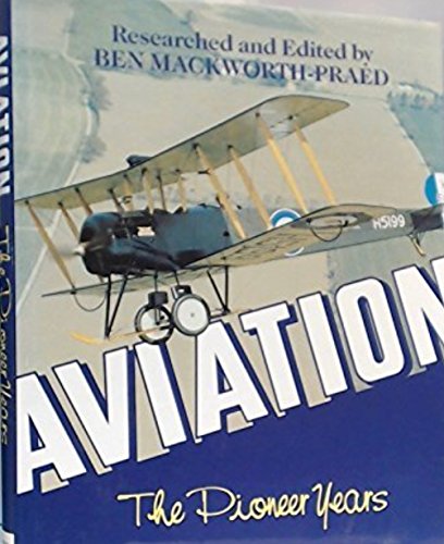 Beispielbild fr Aviation the Pioneer Years zum Verkauf von Better World Books