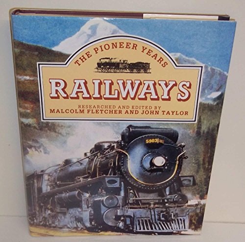 Beispielbild fr Railways : The Pioneer Years zum Verkauf von Vashon Island Books