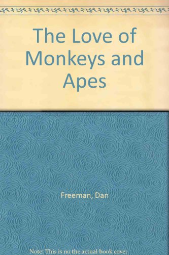 Beispielbild fr The Love of Monkeys and Apes. zum Verkauf von Steamhead Records & Books