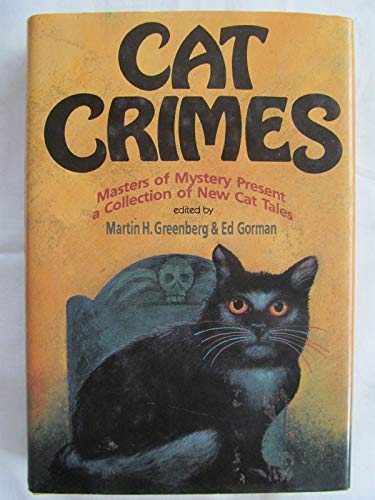 Beispielbild fr Cat Crimes: Masters of Mystery Present a Collection of True Cat Tales zum Verkauf von SecondSale