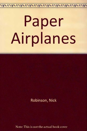 Imagen de archivo de Paper Airplanes a la venta por Booketeria Inc.