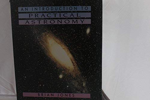 Stock image for An Introduction to Practical Astronomy for sale by Half Price Books Inc.