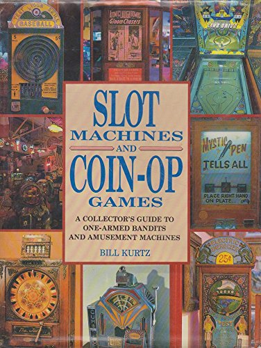 Slot Machines and Coin-op Games