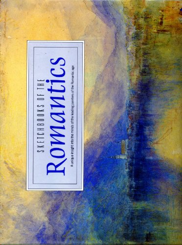 Beispielbild fr Sketchbooks of the Romantics zum Verkauf von Half Price Books Inc.