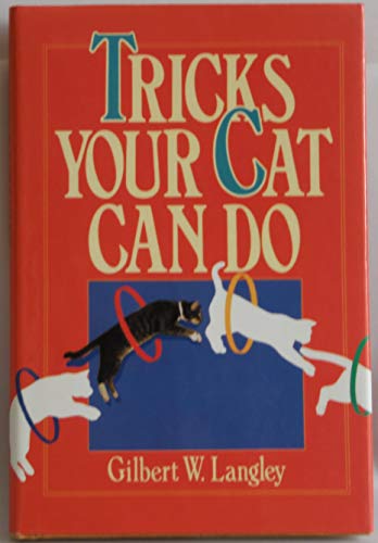 Imagen de archivo de Tricks Your Cat Can Do a la venta por Better World Books