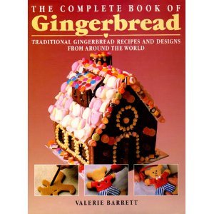 9781555217709: The Complete Book of Gingerbread