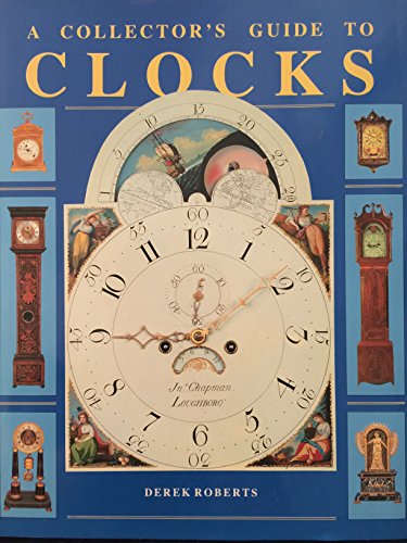 Beispielbild fr A Collector's Guide to Clocks zum Verkauf von SecondSale