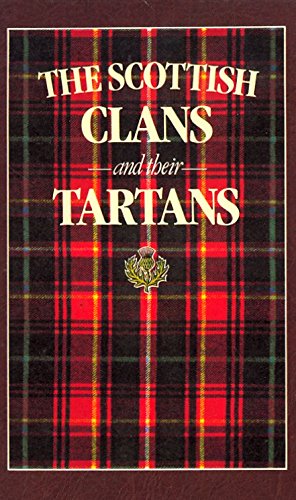 9781555217976: The Scottish Clans and Their Tartans