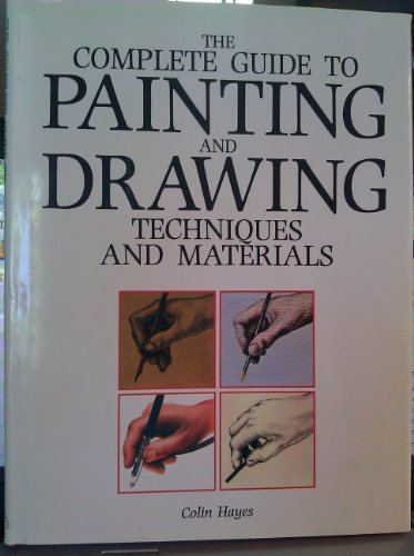 Stock image for The Complete Guide to Painting and Drawing: Techniques and Materials for sale by Half Price Books Inc.