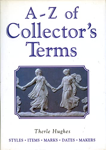 Stock image for A-Z of Collectors' Terms for sale by Better World Books