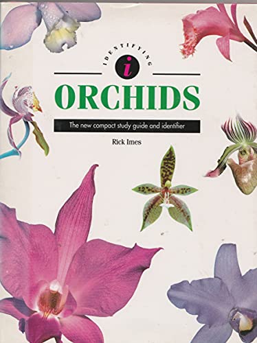 Imagen de archivo de Identifying Orchids (Identifying : the New Compact Study Guide and Identifier) a la venta por Wonder Book