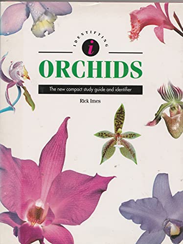 Stock image for Identifying Orchids (Identifying : the New Compact Study Guide and Identifier) for sale by Wonder Book