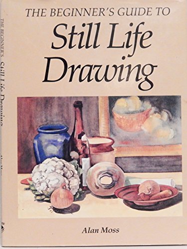 Beispielbild fr Beginners Guide to Still Life Drawing zum Verkauf von HPB-Emerald