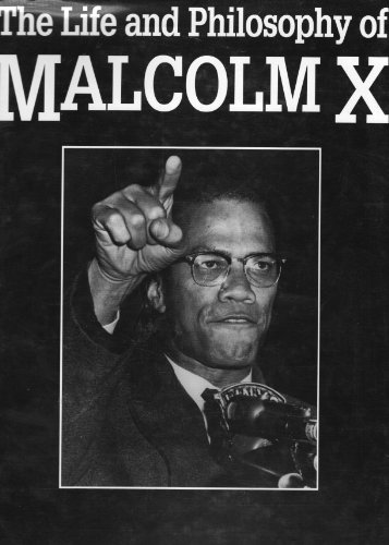 Beispielbild fr The Life and Philosophy of Malcolm X zum Verkauf von Wonder Book