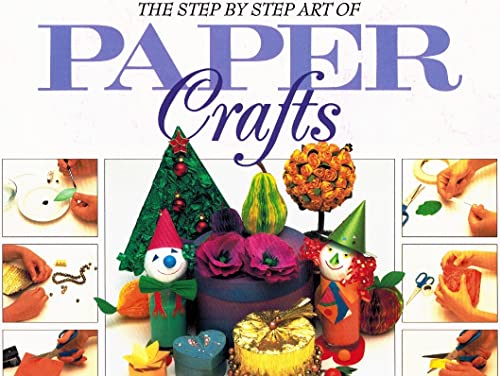 9781555218843: Step by Step Art of Papercrafts