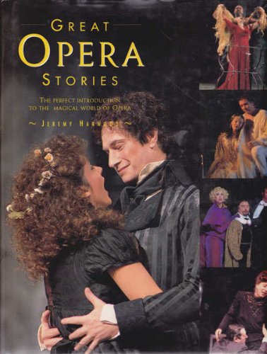 Stock image for Great Opera Stories: The Perfect Introduction to the Magical World of Opera for sale by Wonder Book