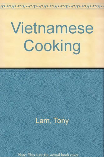 Beispielbild fr Vietnamese Cooking: Exotic Delights from Indo-China zum Verkauf von SecondSale