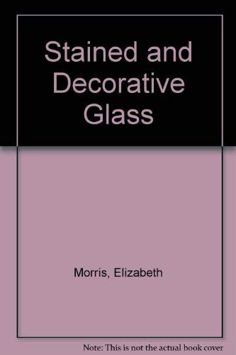 9781555219482: Stained and Decorative Glass