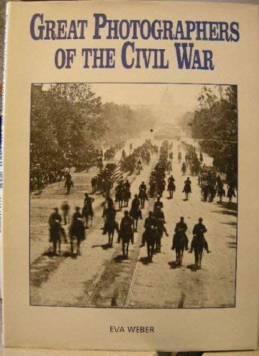 Stock image for Great Photographers of the Civil War for sale by ThriftBooks-Dallas