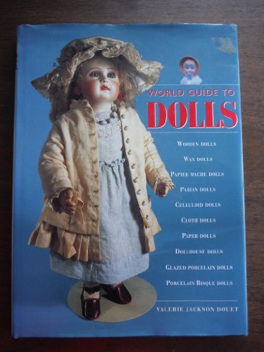 Imagen de archivo de World Guide to Dolls a la venta por Half Price Books Inc.