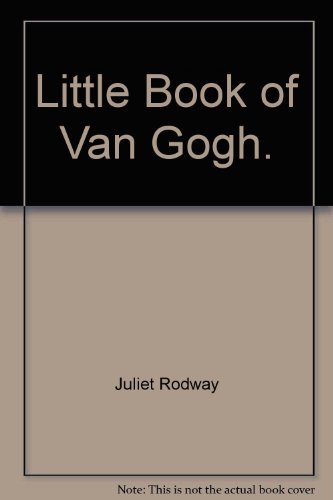 Beispielbild fr Little Book of Van Gogh. zum Verkauf von Wonder Book