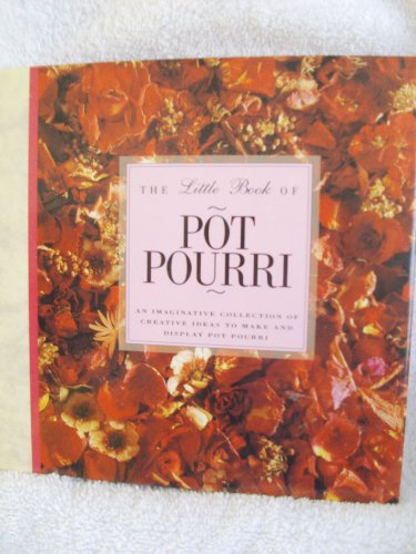 Little Book of Potpourri (9781555219895) by Lawrence, Mary