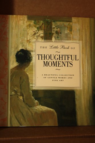 Stock image for Little Book of Thoughtful Moments for sale by SecondSale