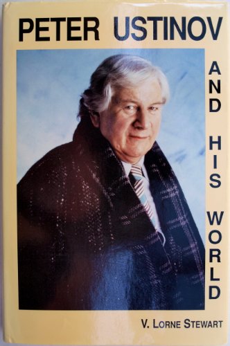 Beispielbild fr PETER USTINOV AND HIS WORLD An Authorized Biographical Sketch zum Verkauf von Zane W. Gray, BOOKSELLERS