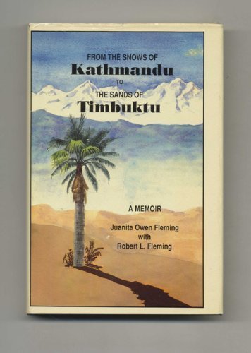 Stock image for From the Snows of Kathmandu to The Sands of Timbuktu : A Memoir for sale by Novel Ideas Books & Gifts