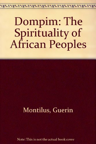 9781555232283: Dompim: The Spirituality of African Peoples
