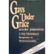 Stock image for Gays Under Grace for sale by ThriftBooks-Dallas
