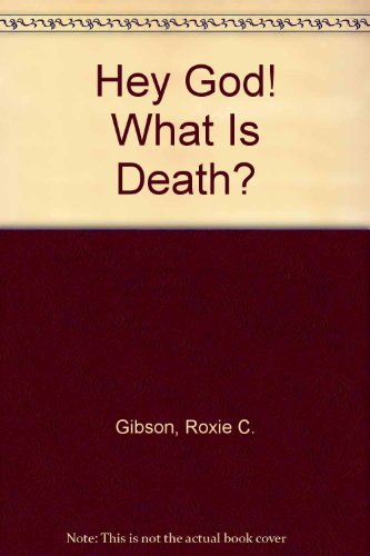 9781555233297: Hey God! What Is Death?