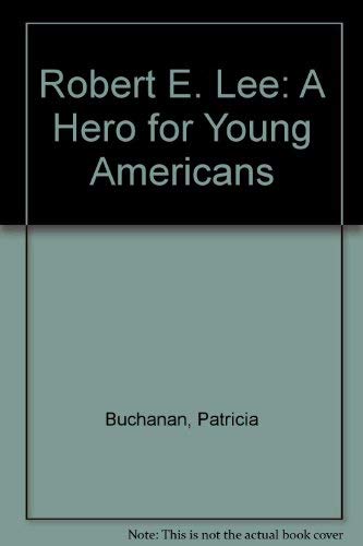 Stock image for Robert E. Lee: A Hero for Young Americans for sale by West Coast Bookseller