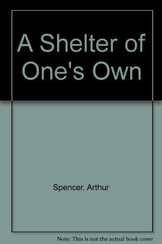 Beispielbild fr A Shelter of Ones Own zum Verkauf von Hawking Books