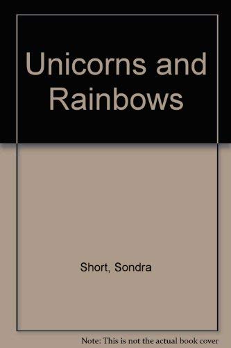 Unicorns and Rainbows