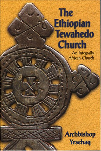 9781555237394: The Ethiopian Tewahedo Church: An Integrally African Church