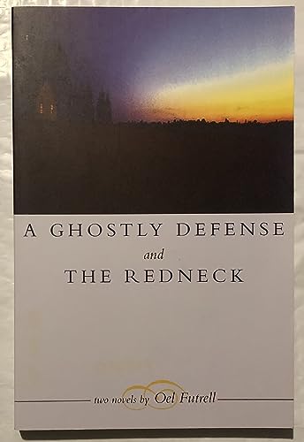 9781555237752: A Ghostly Defense and the Redneck: And, the Redneck : Two Novels