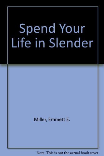 Beispielbild fr Spend Your Life in Slender zum Verkauf von Foggypaws