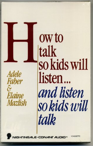 Imagen de archivo de How to Talk So Kids Will Listen and Listen So Kids Will Talk/1 Audio Cassette a la venta por The Yard Sale Store