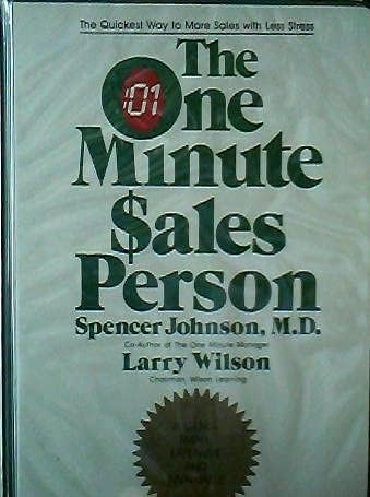 One Minute Sales Person (9781555252717) by Johnson, R. Spencer; Wilson, Larry