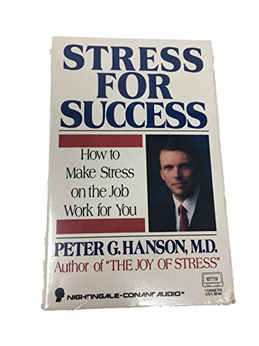 Beispielbild fr Stress for Success: How to Make Stress on the Job Work for You zum Verkauf von Mr. Bookman