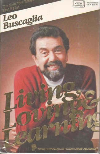 Living Loving & Learning (9781555253257) by Buscaglia, Leo F.