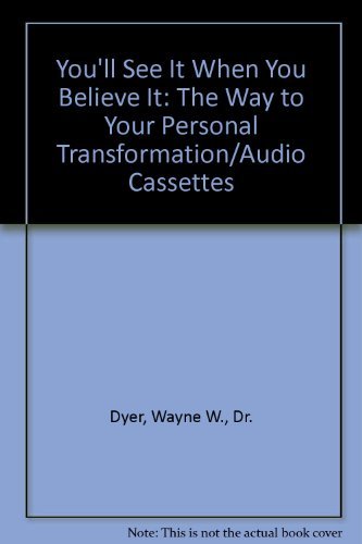 9781555253288: You'll See It When You Believe It: The Way to Your Personal Transformation/Audio Cassettes