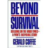 Imagen de archivo de Beyond Survival: Building on the Hard Times a Pow's Inspiring Story a la venta por The Yard Sale Store